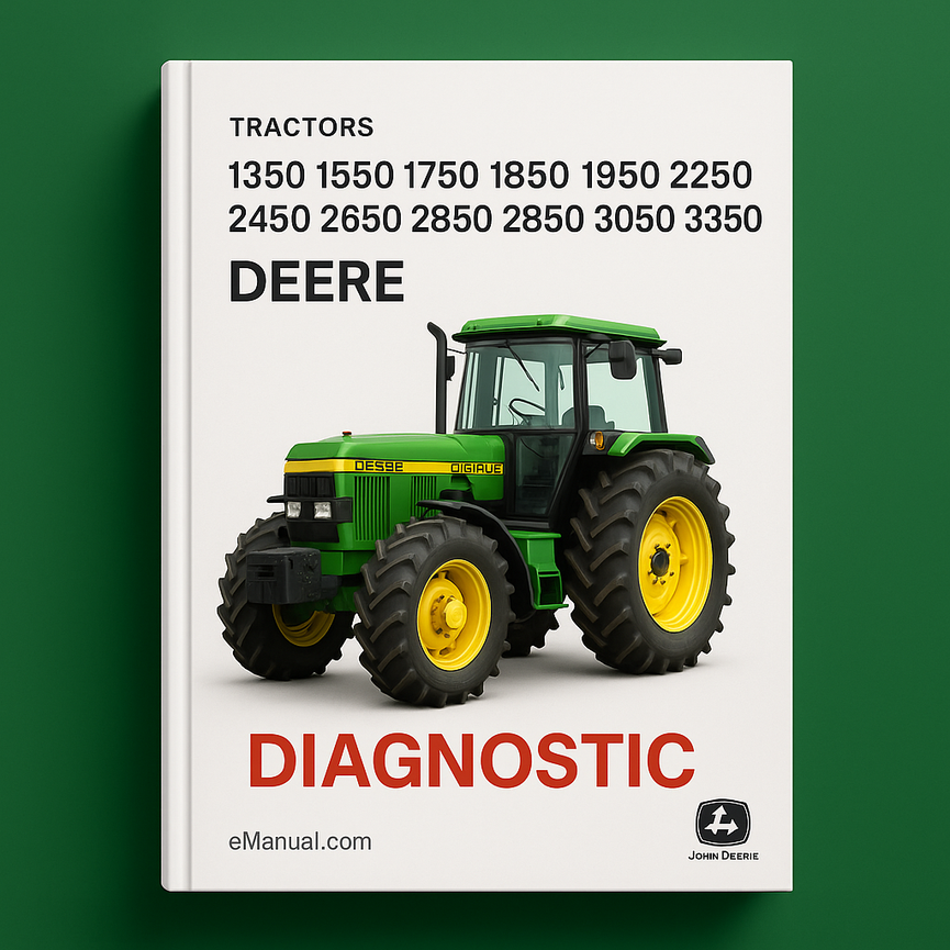 Deere 1350 1550 1750 1850 1950 2250 2450 2650 2850 3050 3350 3650 Tractors Diagnostic TM4446