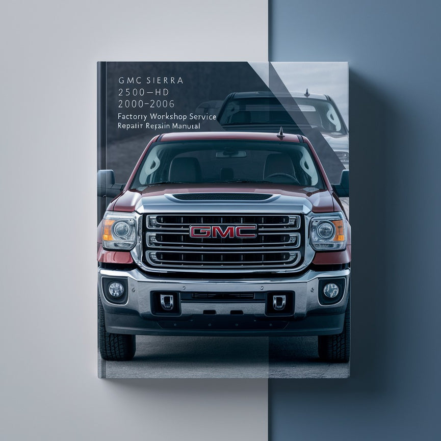 GMC Sierra 2500HD 2000-2006 Factory Workshop Service Repair Manual