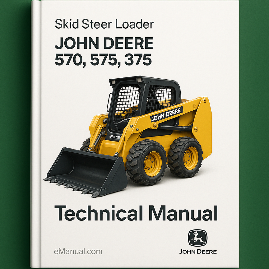 John Deere 570 575 375 Skid Steer Loaders Technical Manual