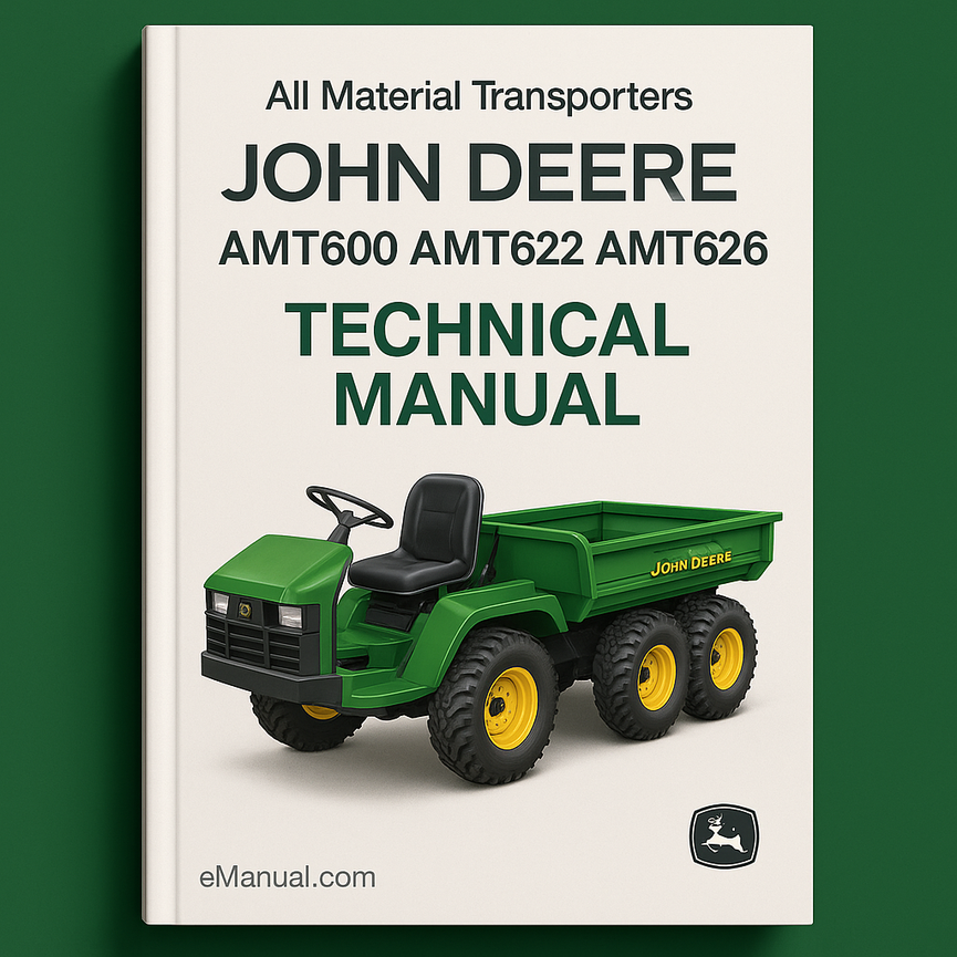 John Deere AMT600 AMT622 AMT626 All Material Transporters Technical Manual