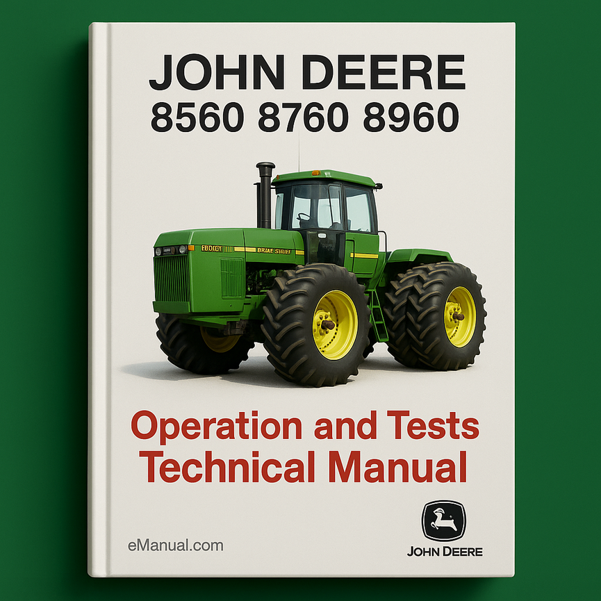 John Deere 8560 8760 8960 Tractors Operation and Tests Technical Manual