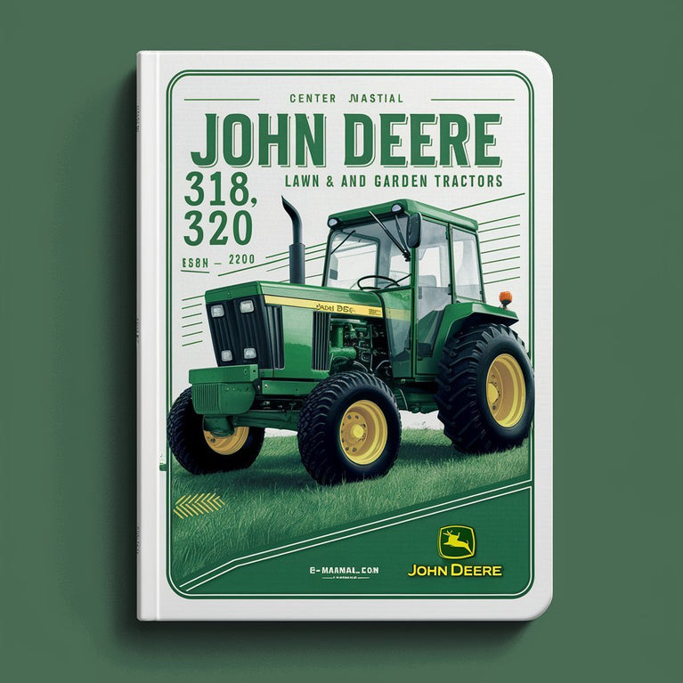 John Deere 316 318 420 Lawn and Garden Tractors Technical Manual