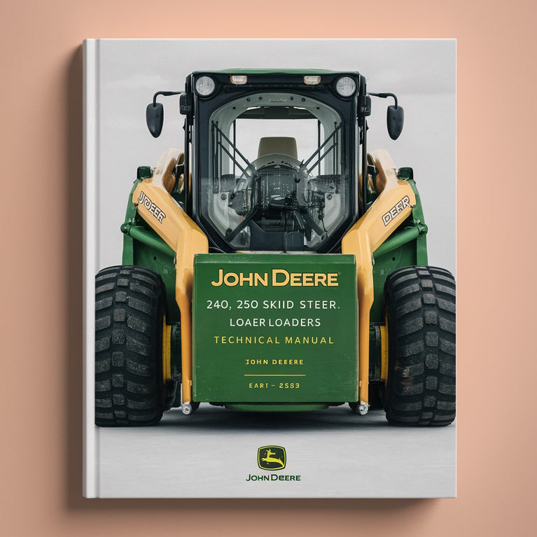 John Deere 240 250 Skid Steer Loaders Technical Manual