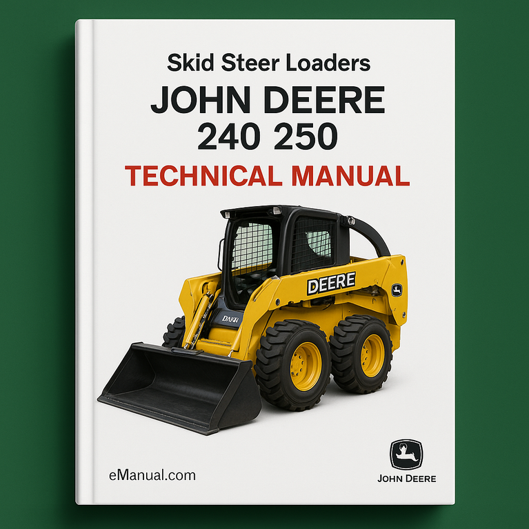 John Deere 240 250 Skid Steer Loaders Technical Manual