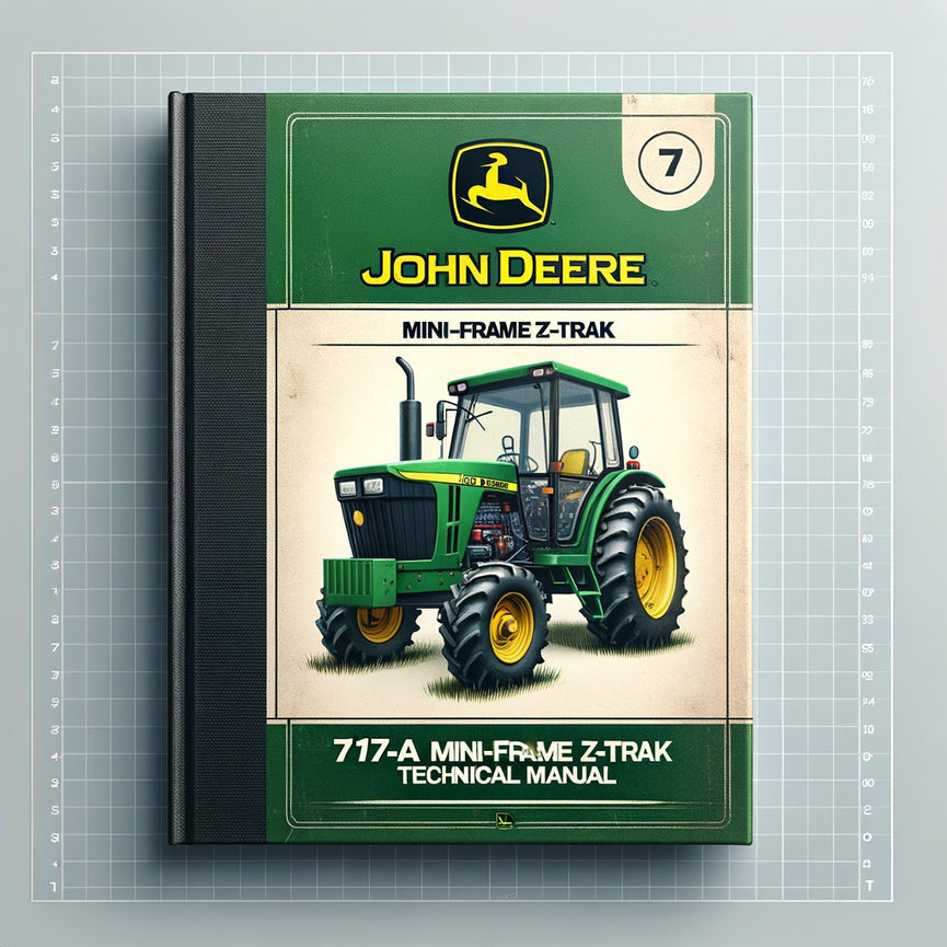 John Deere 717A 727A Mini-Frame Z-Trak Technical Manual