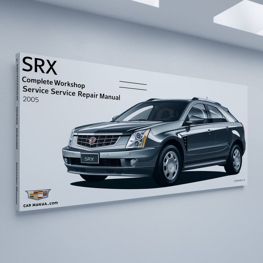 Cadillac SRX Complete Workshop Service Repair Manual 2005 PDF Download