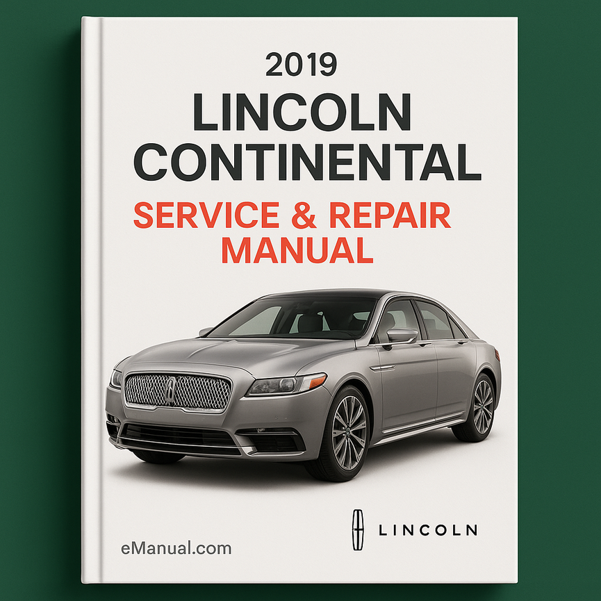 2019 Lincoln Continental Service & Repair Manual