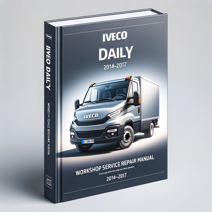 Iveco Daily Workshop Service Repair Manual 2014-2017 PDF Download