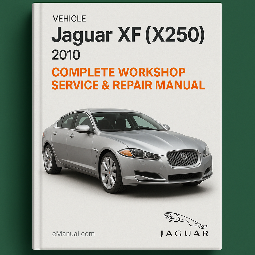Jaguar XF (X250) All Models Complete Workshop Service Repair Manual 2010