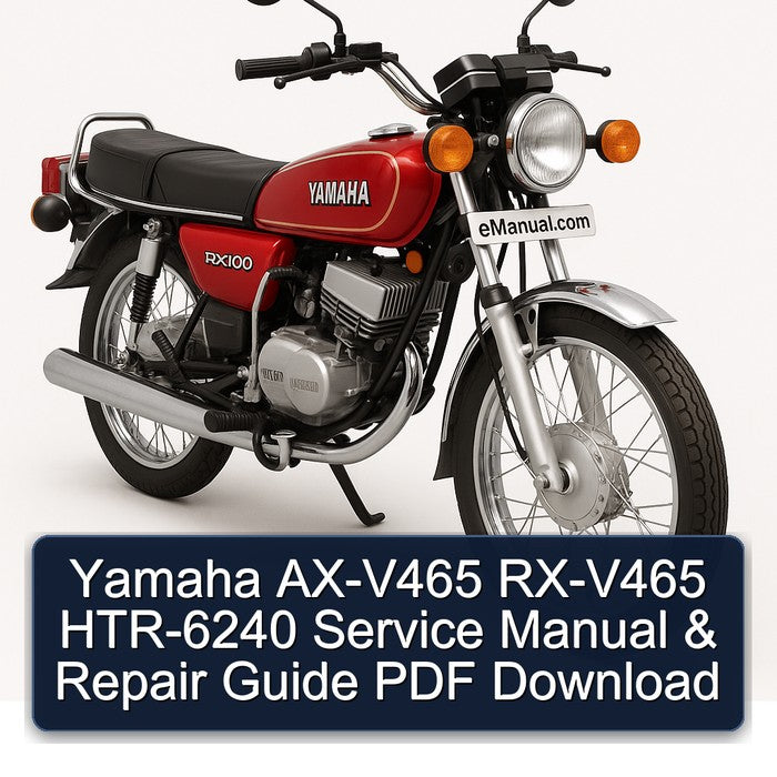 Yamaha RX Models AX-V465 RX-V465 HTR-6240 Service Repair Workshop Manual PDF
