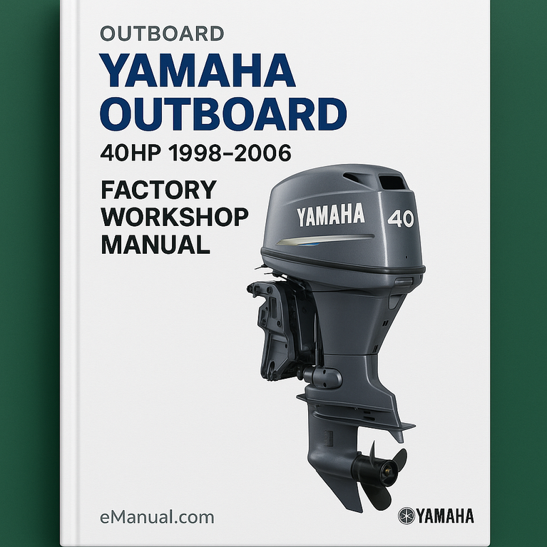 Yamaha Outboard 40HP 1998-2006 Factory Workshop Manual