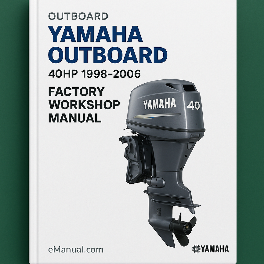Yamaha Outboard 40HP 1998-2006 Factory Workshop Manual