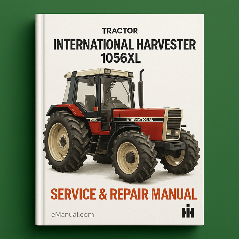 International Harvester 1056XL Tractor Service Repair Manual