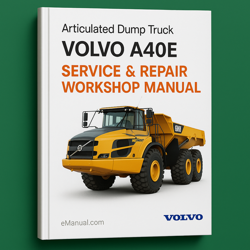 Volvo A40E Articulated Dump Truck Service Repair Workshop Manual