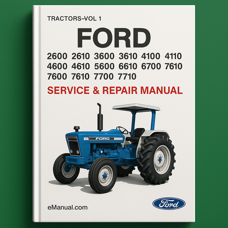 Ford 2600 2610 3600 3610 4100 4110 4600 4610 5600 5610 6600 6610 6700 7600 7610 7700 7710 Tractors-VOL 1 Service Repair Manual