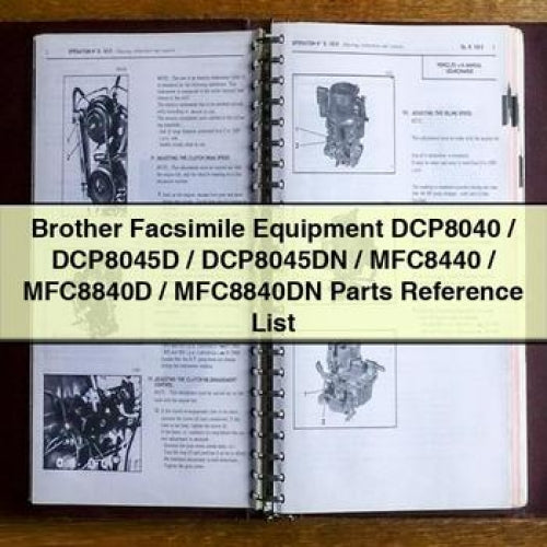 Brother Facsimile Equipment DCP8040 / DCP8045D DCP8045DN MFC8440 MFC8840D MFC8840DN Parts Reference List Service Repair Workshop Manual PDF