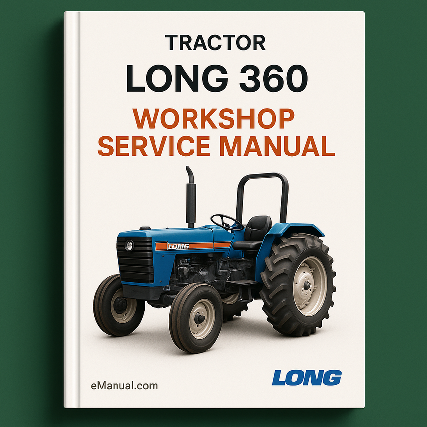 Long 360 Tractor Workshop Service Manual for Repair