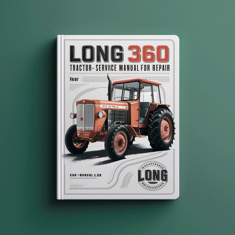 Long 360 Tractor Workshop Service Manual for Repair