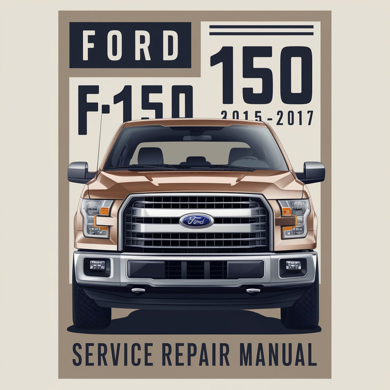 Ford F-150 2015 2016 2017 Service Repair Manual