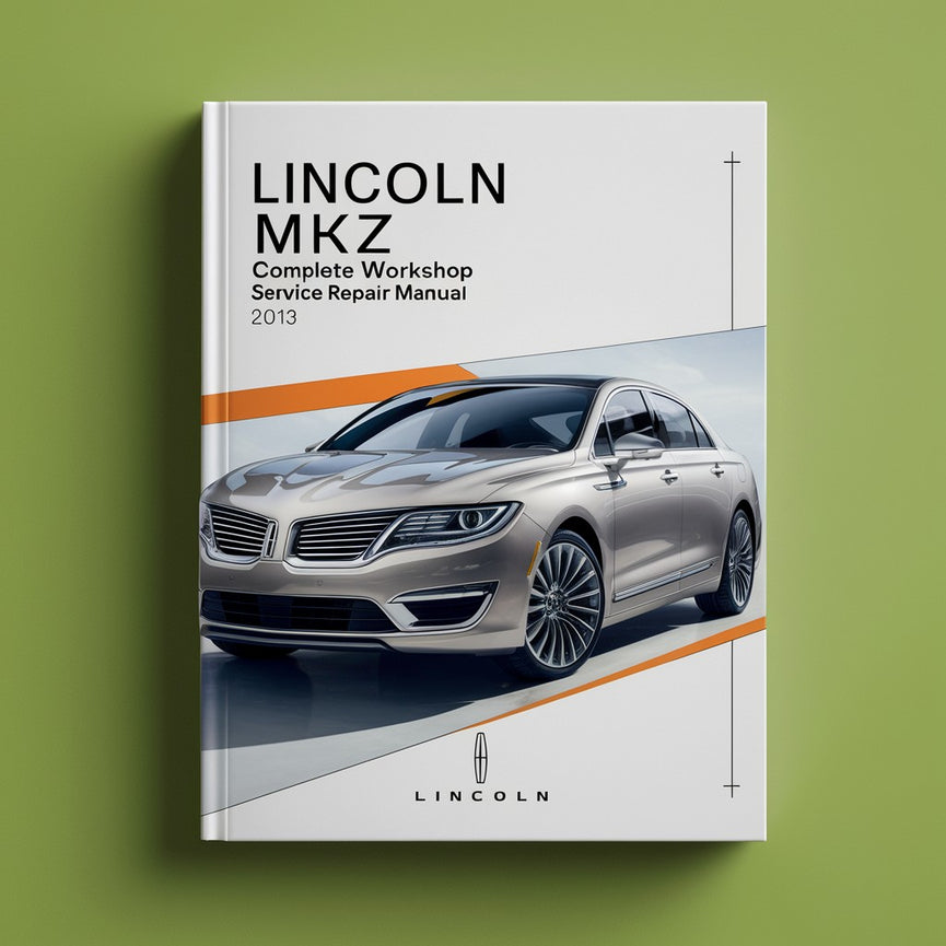 Manual de reparación de servicio de taller completo Lincoln MKZ 2013