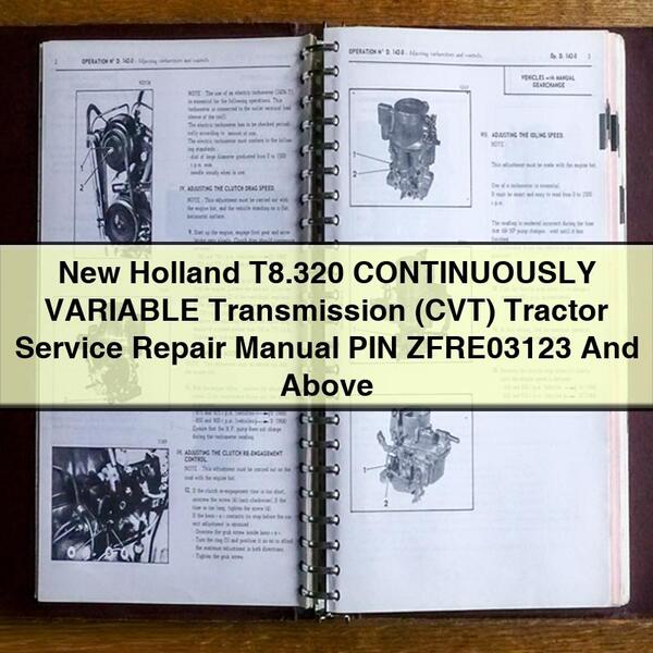 New Holland T8.320 CONTINUOUSLY VARIABLE Transmission (CVT) Tractor Service Repair Manual PIN ZFRE03123 And Above