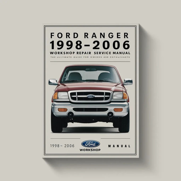 Ford Ranger 1998-2006 Workshop Repair Service Manual