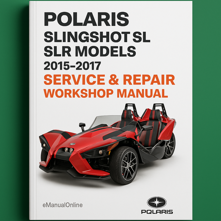 Polaris Slingshot SL SLR Models 2015-2017 Service Repair Workshop Manual