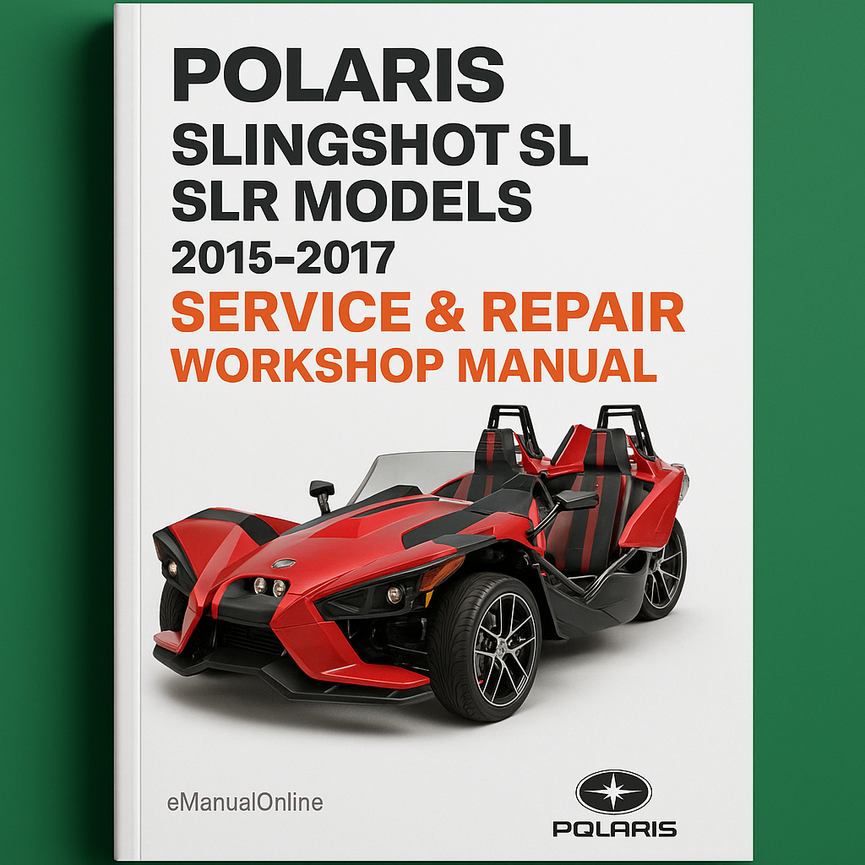 Polaris Slingshot SL SLR Models 2015-2017 Service Repair Workshop Manual