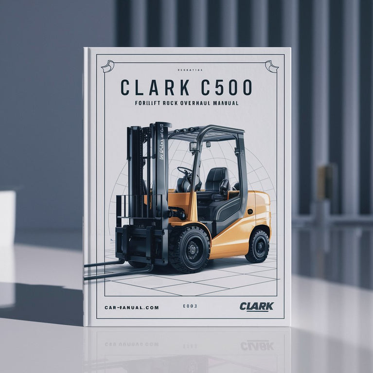 Clark C500 Forklift Truck Overhaul Manual