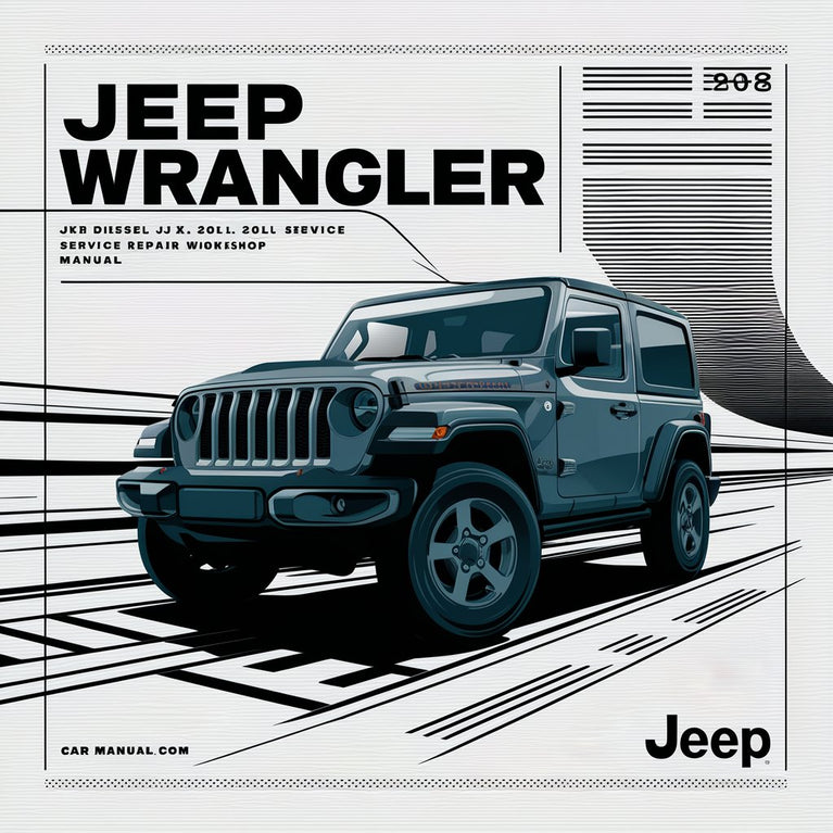 Jeep Wrangler JK 2.8 Diesel 3.0L 3.6L 2018 Service Repair Workshop Manual