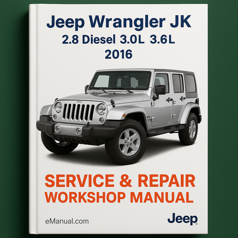 Jeep Wrangler JK 2.8 Diesel 3.0L 3.6L 2016 Service Repair Workshop Manual