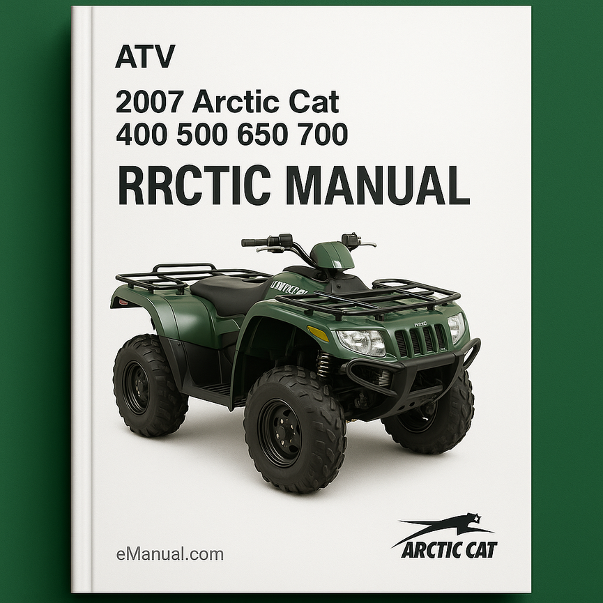 2007 Arctic Cat 400 500 650 700 ATV Repair Manual