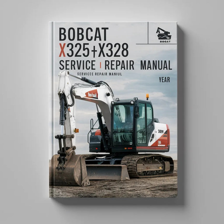 Bobcat X325 X328 Excavator Service Repair Manual + Operation & Maintenance Manual + Wiring & Hydraulic Schematic (325 S/N 514013001 & Above 328 S/N 516611001 &