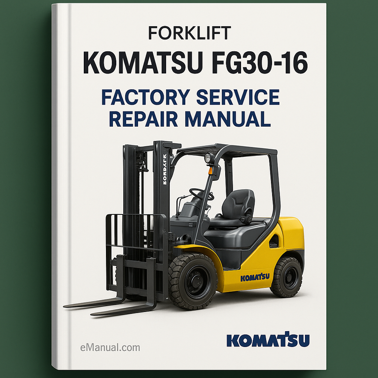 Komatsu FG30-16 Forklift Factory Service Repair Manual