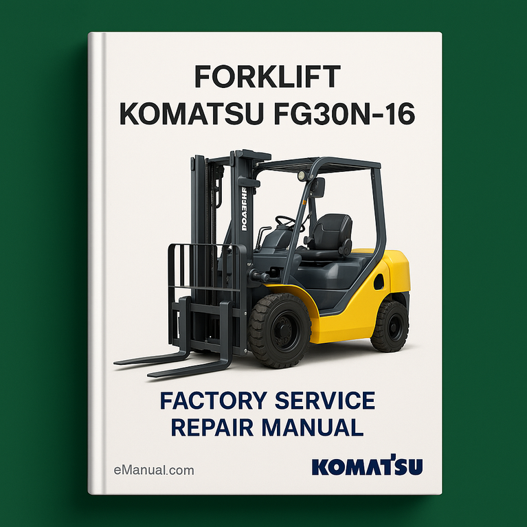 Komatsu FG30N-16 Forklift Factory Service Repair Manual