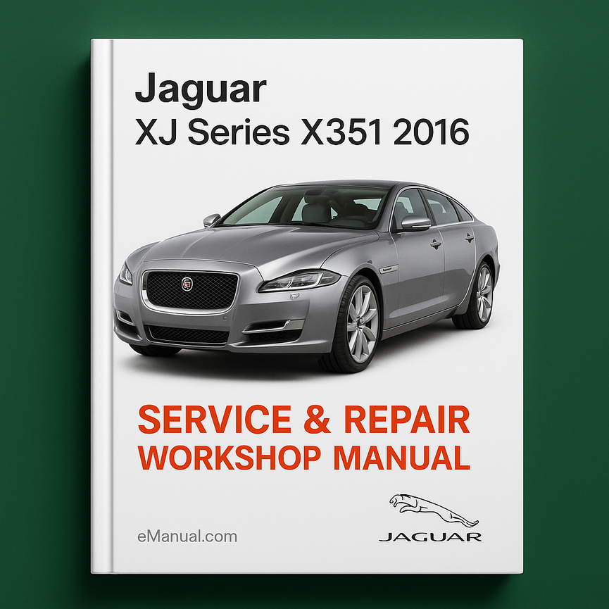 Jaguar XJ Series X351 2016 Service Repair Workshop Manual