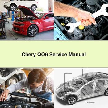Chery QQ6 Service Repair Manual PDF Download