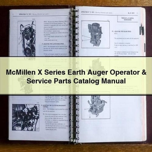 McMillen X Series Earth Auger Operator & Service Parts Catalog Manual PDF Download