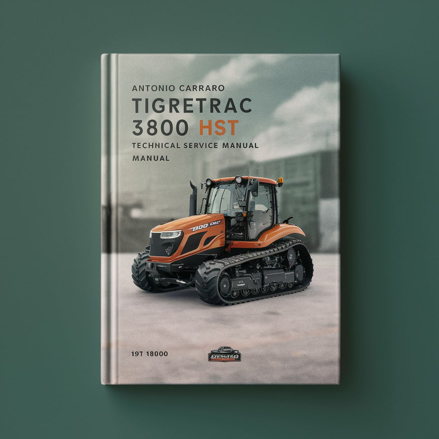 Antonio Carraro Tigretrac 3800 HST Technical Service Repair Manual