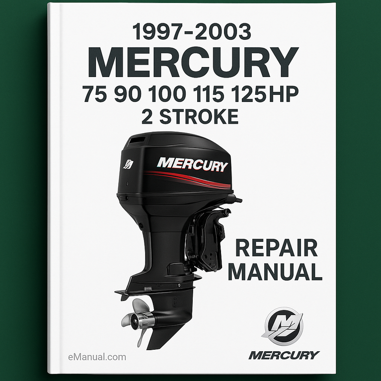 1997-2003 Mercury 75 90 100 115 125HP 2 Stroke Outboard Repair Manual