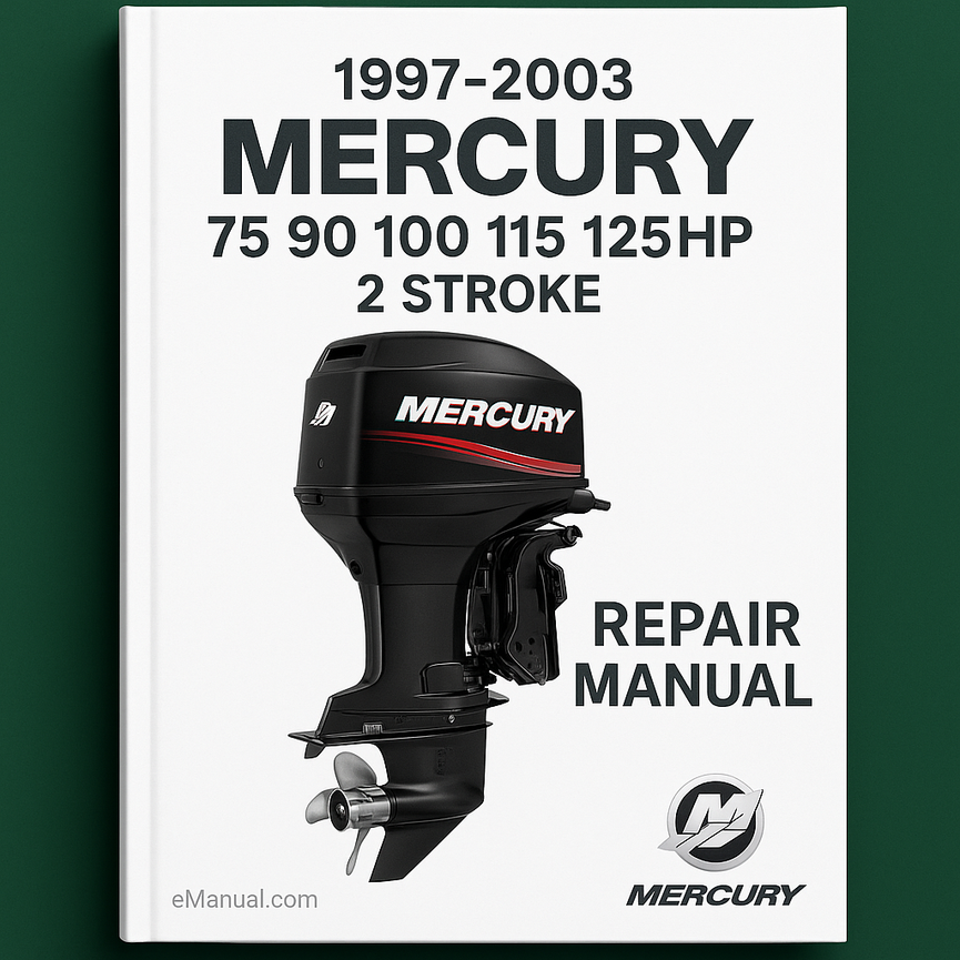 1997-2003 Mercury 75 90 100 115 125HP 2 Stroke Outboard Repair Manual