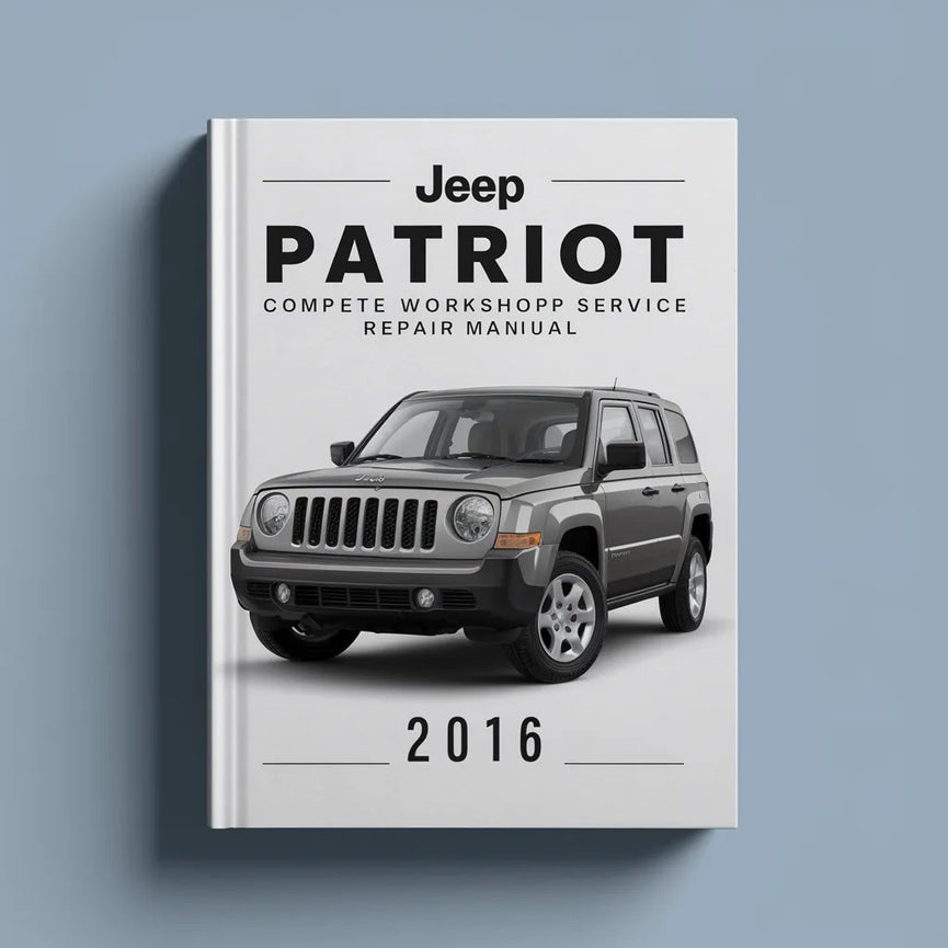 Jeep Patriot Complete Workshop Service Repair Manual 2016 PDF Download