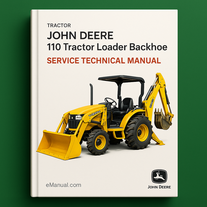 John Deere 110 Tractor Loader Backhoe Service Technical Manual(TM1987)