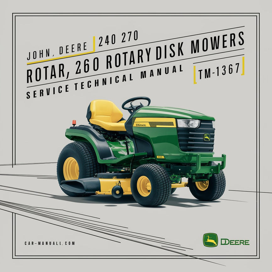 John Deere 240 260 270 Rotary Disk Mowers Service Technical Manual(TM1367)