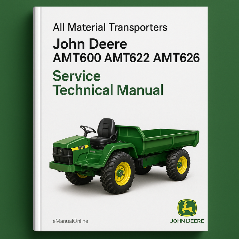 John Deere AMT600 AMT622 AMT626 All Material Transporters Service Technical Manual(TM1363)
