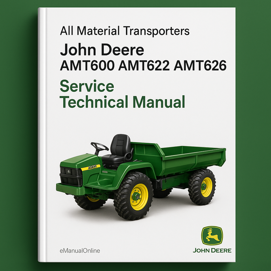John Deere AMT600 AMT622 AMT626 All Material Transporters Service Technical Manual(TM1363)