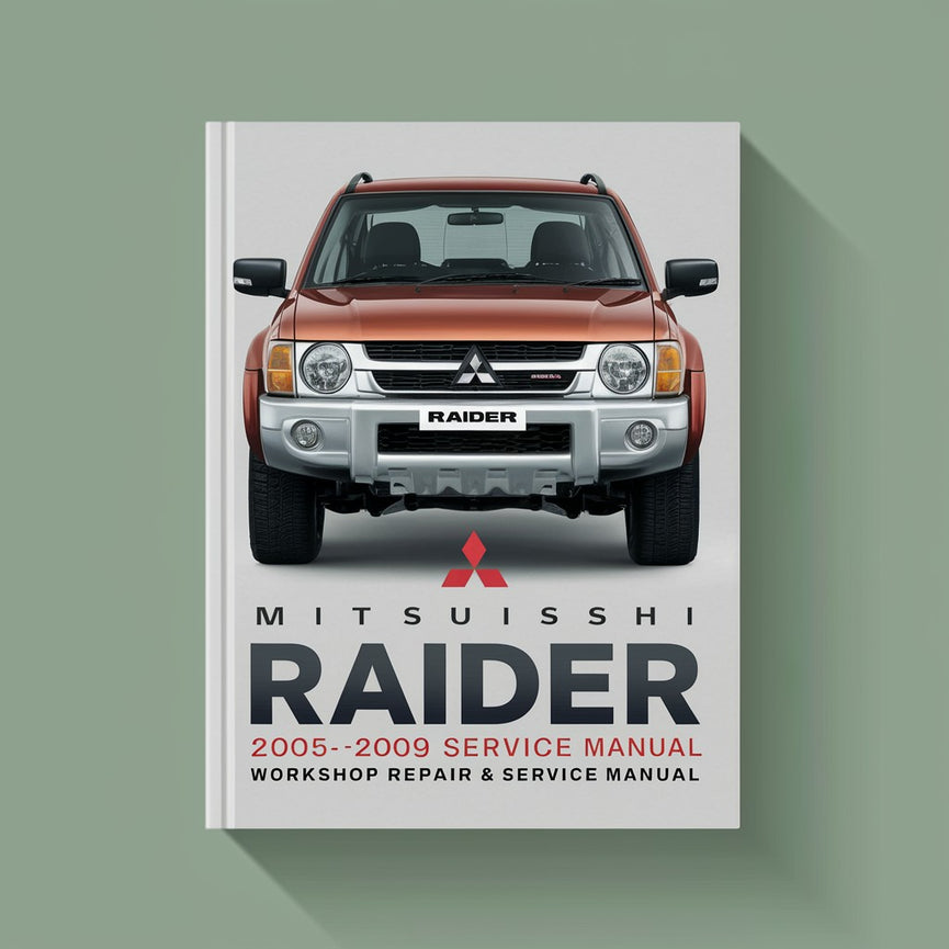 Mitsubishi Raider 2005-2009 Workshop Repair & Service Manual