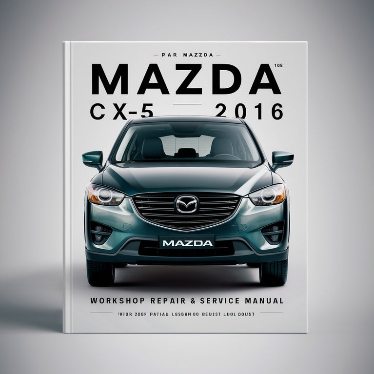 Mazda CX-5 2013-2016 Manual de servicio y reparación de taller