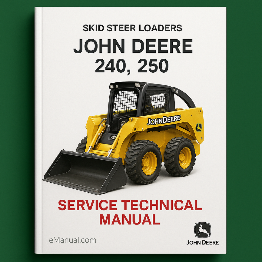 John Deere 240 250 Skid Steer Loaders Service Technical Manual(TM1747)