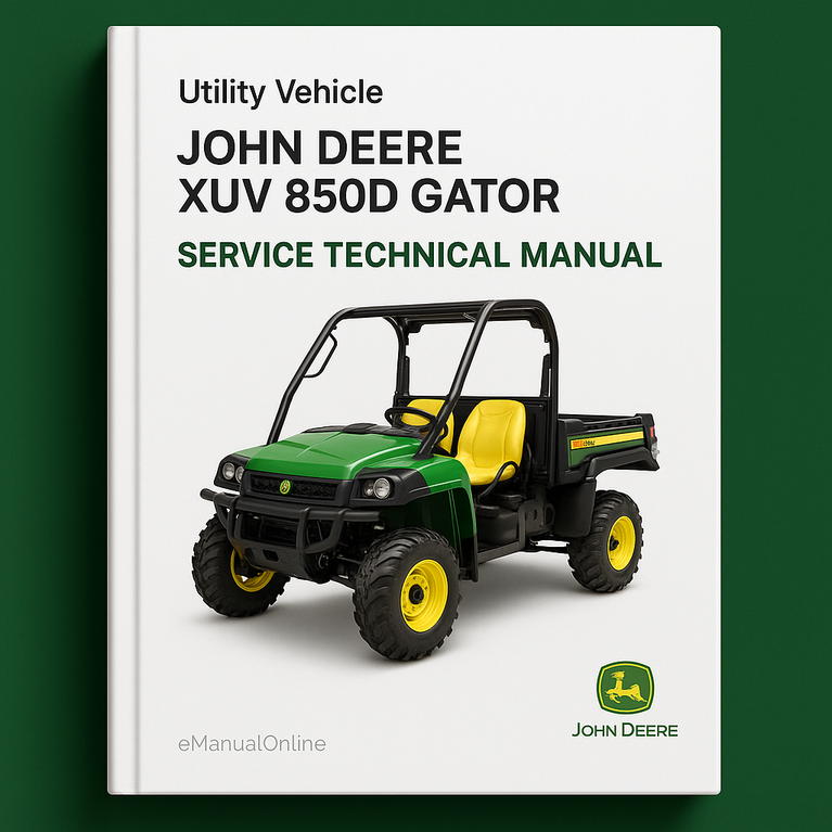 John Deere XUV 850D Gator Utility Vehicle Service Technical Manual(TM1737)